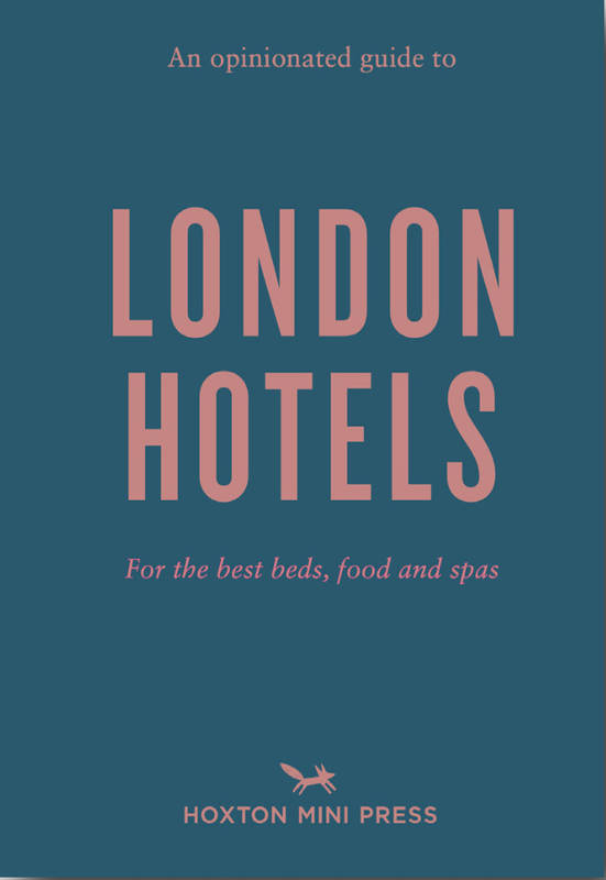 An Opiniated Guide To London Hotels