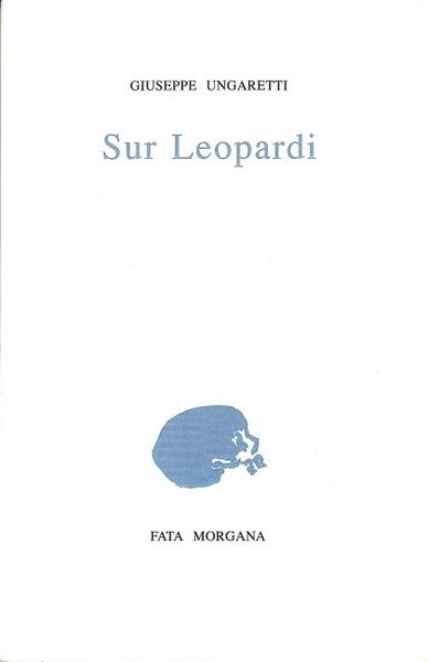 Sur Leopardi, Suivi D'Un Choix De Pensées De Leopardi