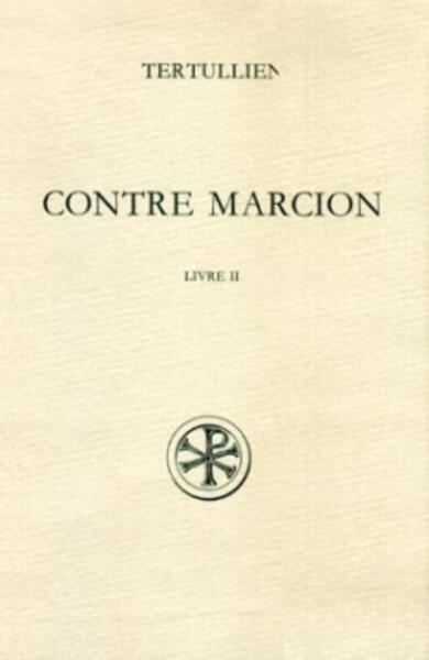 Contre Marcion. Volume 2