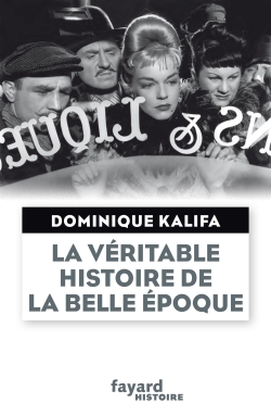 La Véritable Histoire De La Belle Époque