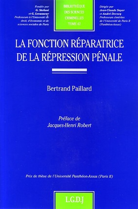 la fonction réparatrice de la répression pénale - Bertrand Paillard