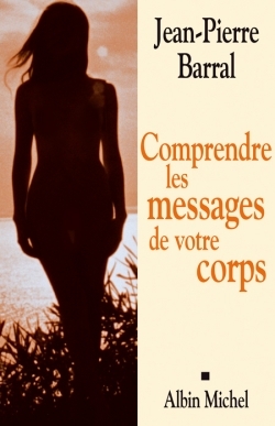 Comprendre les messages de votre corps