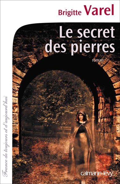 Le Secret des pierres - Brigitte Varel