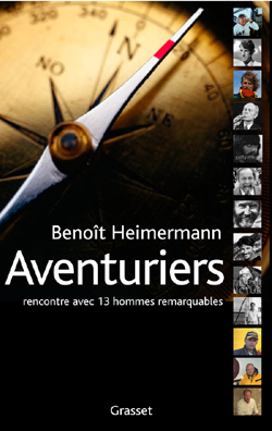 Aventuriers, Rencontres Avec 13 Hommes Remarquables