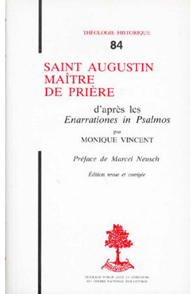 TH n°84 - Saint Augustin, maître de prière - D'après les Enarrationes in Psalmos - Monique Vincent