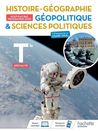 Histoire géographie, géopolitique & sciences politiques terminale spécialité / + préparation au gran