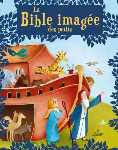 La Bible imagée des petits - Charlotte Noerremark