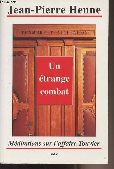 Un Étrange Combat - Méditations Sur L’Affaire Touvier, Méditations Sur L'Affaire Touvier