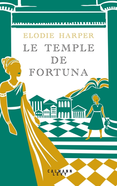 Le Temple de Fortuna - Elodie Harper