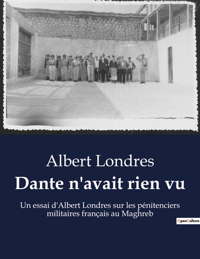 Dante n'avait rien vu - Albert Londres