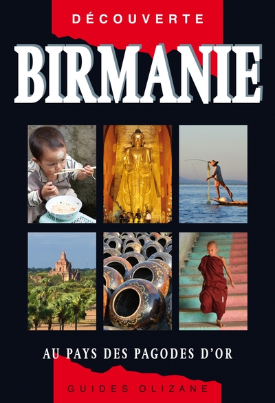 Birmanie / Au Pays Des Pagodes D'Or