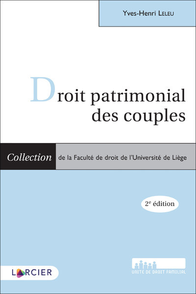 Droit patrimonial des couples - Yves-Henri Leleu