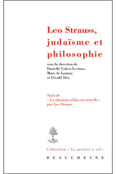 Leo Strauss, judaïsme et philosophie - Gérald Sfez