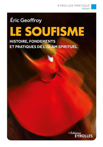 Le soufisme - Eric Geoffroy