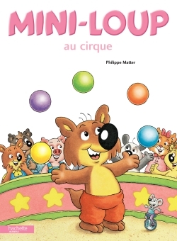 Mini-Loup., Mini-Loup Au Cirque - Philippe Matter