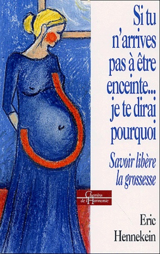 Si tu n'arrives pas à être enceinte.... Je te dirai pourquoi