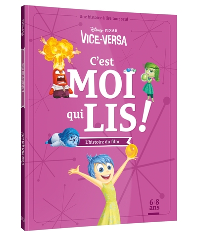 VICE-VERSA - C'est moi qui lis - L'histoire du film - Disney Pixar