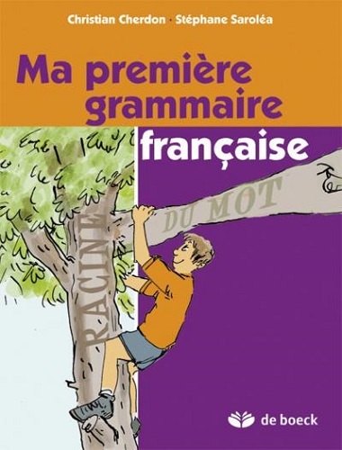 Ma première grammaire française - Stéphane Saroléa