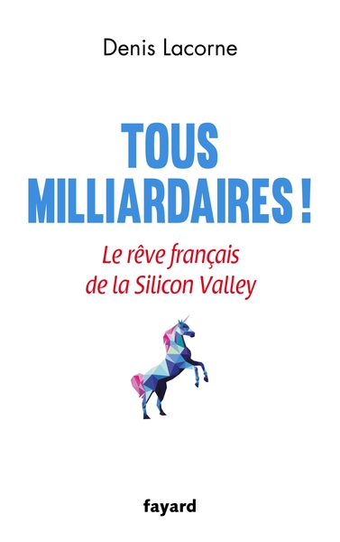 Tous milliardaires ! - Denis Lacorne