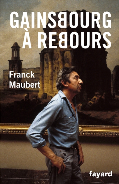 Gainsbourg A Rebours, [Entretien Avec Serge Gainsbourg]