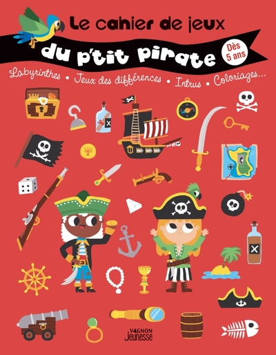 Le cahier de jeux du p'tit pirate - Guillaume Dupont