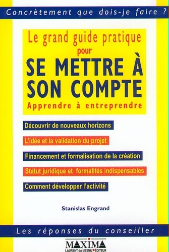 Grand guide pratique pour se mettre à son compte