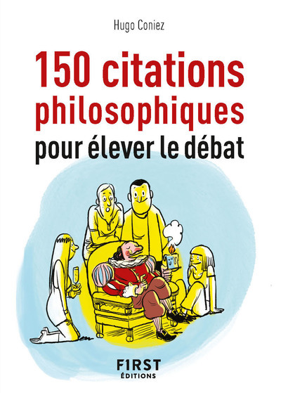 Petit Livre de - 150 citations philosophiques pour élever le débat - Hugo Coniez