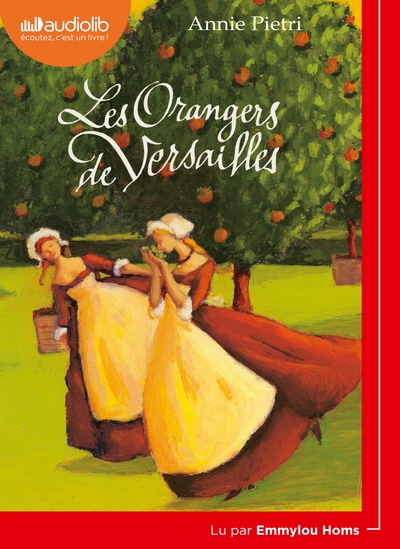 Les orangers de Versailles Volume 1