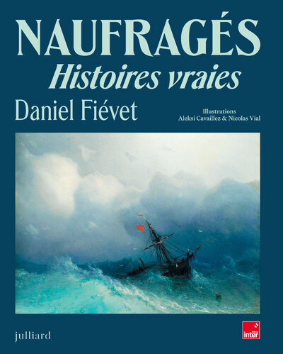 Naufragés - Histoires Vraies