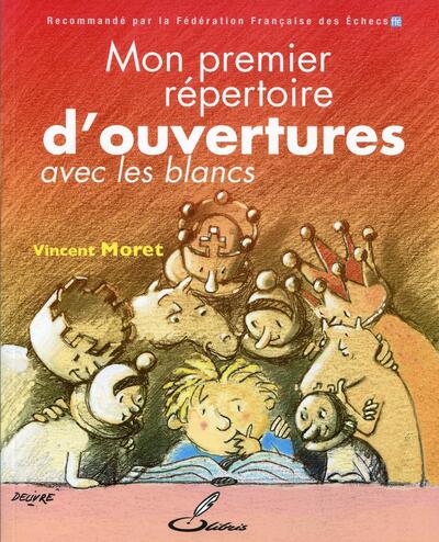 Mon premier répertoire d'ouvertures - Volume 1