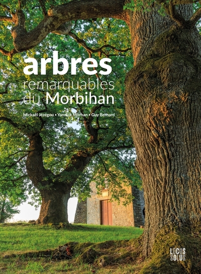 Arbres remarquables du Morbihan - Bernard/Jezegou