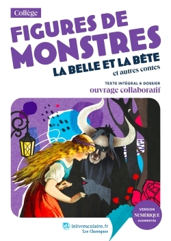 Figures de monstres : La Belle et la Bête et autres contes, Mme Leprince de Beaumont et autres