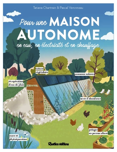 Pour une maison autonome - Tatiana Chartrain, Pascal Veronneau