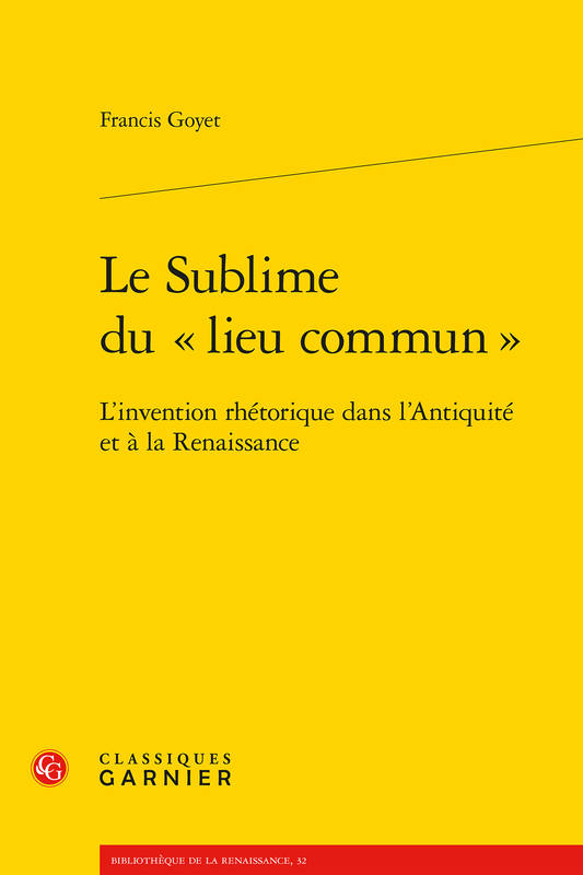 Le sublime du lieu commun - Francis Goyet