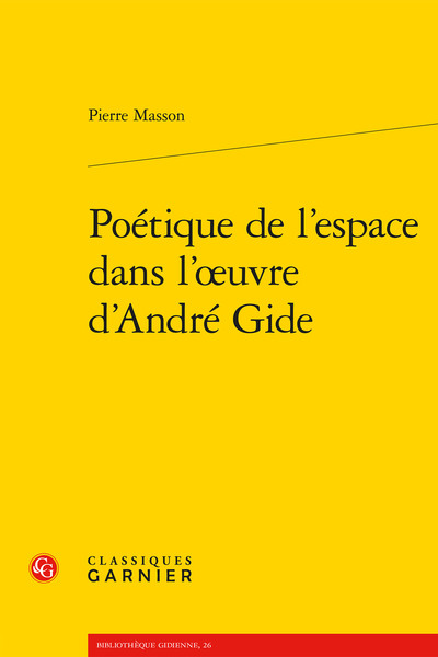 Poétique de l'espace dans l'oeuvre d'André Gide