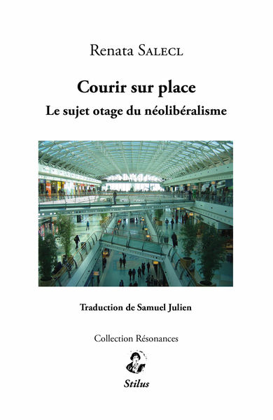 Courir sur place - Renata Salecl