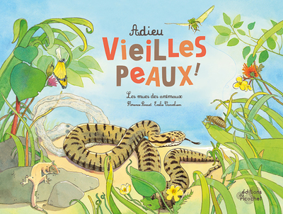 Adieu vieilles peaux ! : les mues des animaux