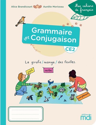 Mes cahiers de Français - Cahier Grammaire-Conjugaison CE2