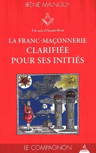 La franc-maçonnerie clarifiée pour ses initiés - Volume 2