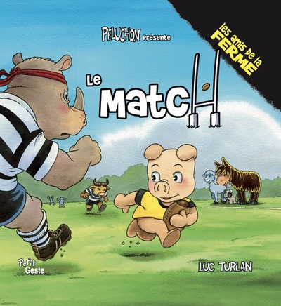 Les Amis De La Ferme. Le Match