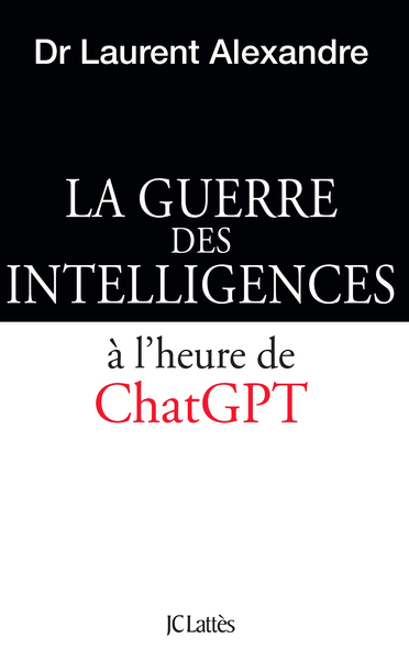 La Guerre Des Intelligences À L'Heure De Chatgpt, Le Cerveau Humain Face À Chatgpt