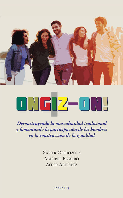 Ongiz-On! - Deconstruyendo La Masculinidad Tradicional Y Fomentando La Participacion De Los Hombres