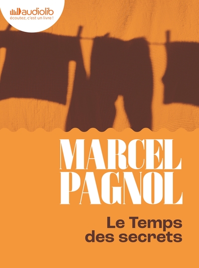 Souvenirs d'enfance Volume 3 - Marcel Pagnol