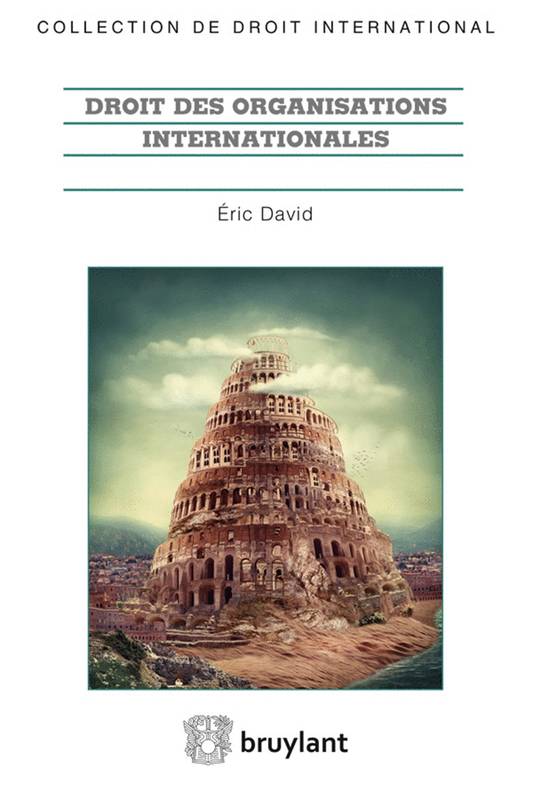 Droit des organisations internationales - Éric David