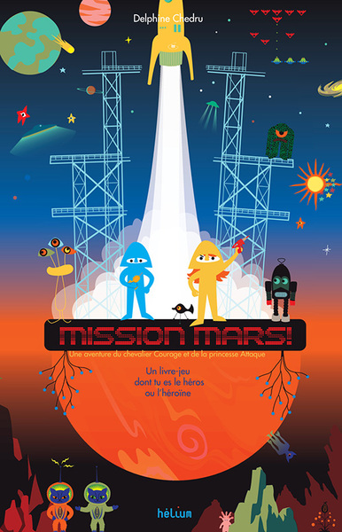 Mission mars — chevalier Courage et princesse Attaque