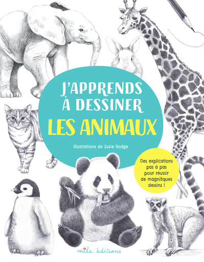 J’apprends à dessiner les animaux