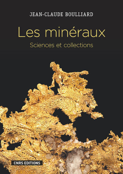 Les Minéraux. Sciences et collections - Jean-Claude Boulliard