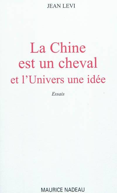 Chine est un Cheval (La)