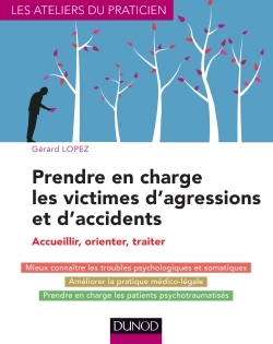 Prendre en charge les victimes d'agressions et d'accidents - Accueillir, orienter, traiter