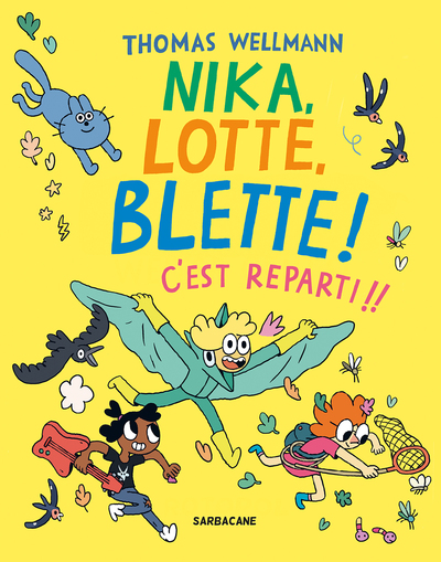 Nika, Lotte, Blette !, C'Est Reparti !!